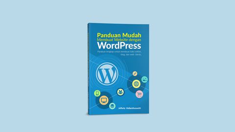 Panduan Mudah Membuat Website dengan Wordpress